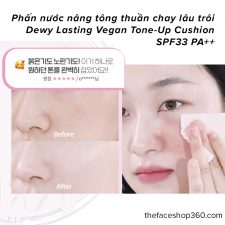 Phấn nước nâng tông thuần chay lâu trôi Dewy Lasting Vegan Tone-Up Cushion SPF33 PA++ The Face Shop